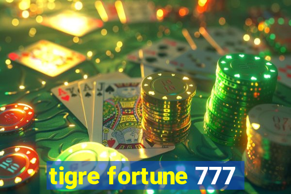 tigre fortune 777